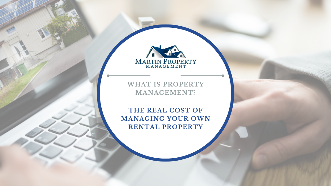 The Real Cost of Managing Your Own Rental Property